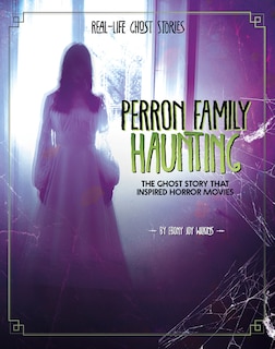 Front cover_Perron Family Haunting