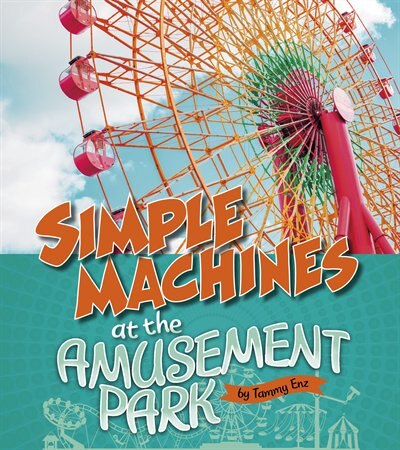 Front cover_Simple Machines at the Amusement Park