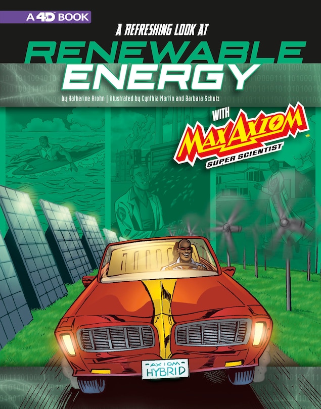 Front cover_A Refreshing Look at Renewable Energy with Max Axiom, Super Scientist