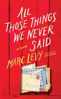 All Those Things We Never Said de Marc Levy