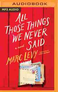 All Those Things We Never Said de Marc Levy
