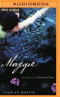 Maggie: The Sequel To The Dead Don't Dance