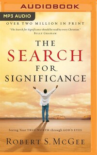 The Search For Significance: Seeing Your True Worth Through God's Eyes