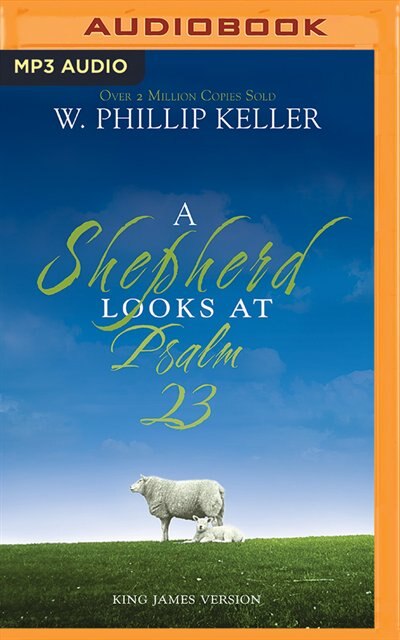 Front cover_A Shepherd Looks At Psalm 23