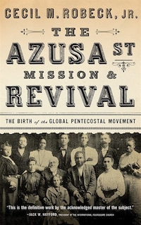 Front cover_The Azusa Street Mission & Revival