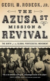 Front cover_The Azusa Street Mission & Revival