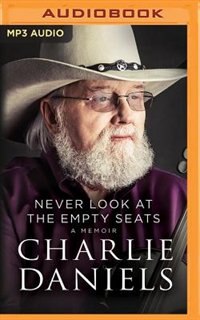 Never Look At The Empty Seats: A Memoir