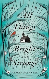 Front cover_All Things Bright And Strange