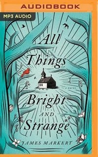 Front cover_All Things Bright And Strange