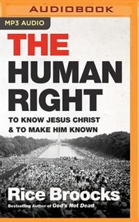 The Human Right: To Know Jesus Christ And To Make Him Known