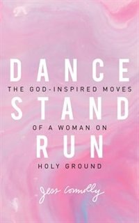 Front cover_Dance, Stand, Run