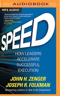 Speed: How Leaders Accelerate Successful Execution