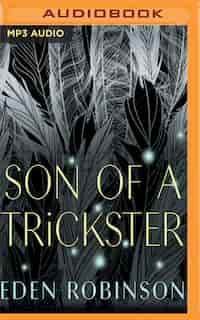 Son Of A Trickster by Eden Robinson
