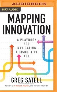Mapping Innovation: A Playbook For Navigating A Disruptive Age