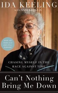 Can't Nothing Bring Me Down: Chasing Myself In The Race Against Time