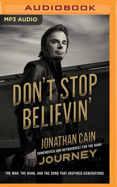 Don't Stop Believin': The Man, The Band, And The Song That Inspired Generations
