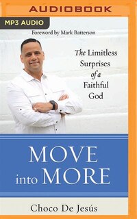 Move Into More: The Limitless Surprises Of A Faithful God