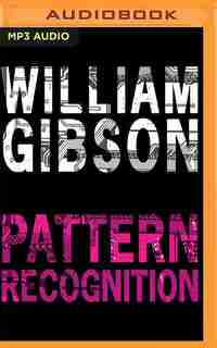Pattern Recognition de William Gibson