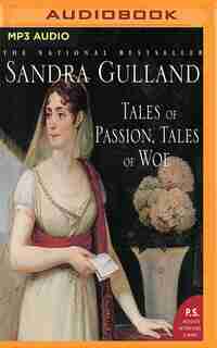 Tales Of Passion, Tales Of Woe by Sandra Gulland