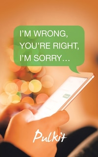 Front cover_I'm Wrong, You'Re Right, I'm Sorry...