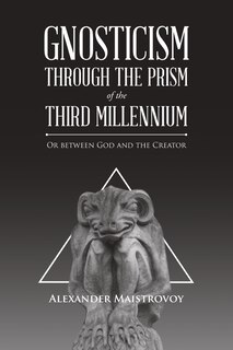 Front cover_Gnosticism Through the Prism of the Third Millennium