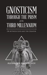 Front cover_Gnosticism Through the Prism of the Third Millennium