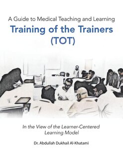 Front cover_A Guide to Medical Teaching and Learning Training of the Trainers (Tot)