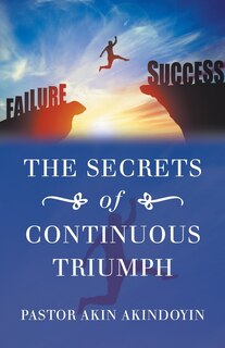 Front cover_The Secrets of Continuous Triumph