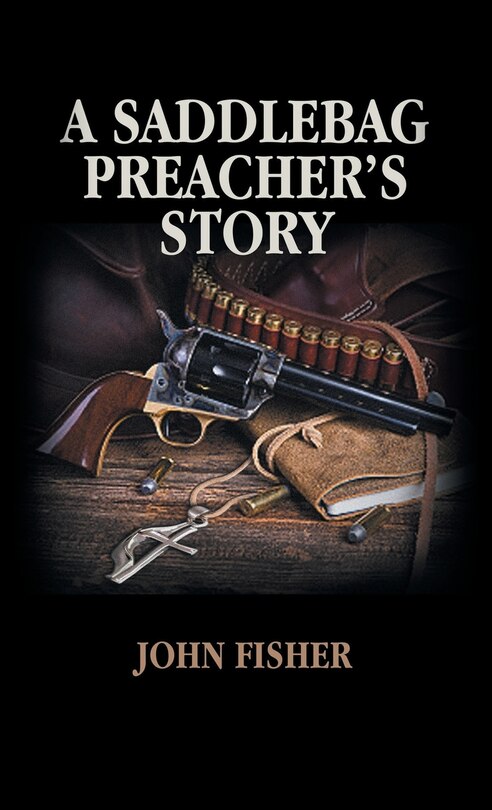 Front cover_A Saddlebag Preacher's Story