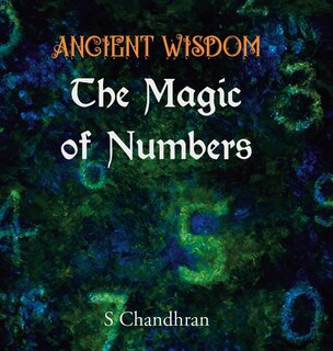 Front cover_Ancient Wisdom - The Magic Of Numbers