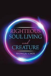 Couverture_Righteous Soul Living And Creature
