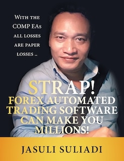 Couverture_Strap! Forex Automated Trading Software Can Make You Millions!