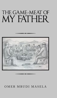 Front cover_The Game-meat Of My Father