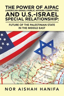 Couverture_The Power Of Aipac (american-israel Public Affairs Committee) And U.s.-israel Special Relationship