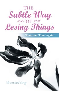 Couverture_The Subtle Way Of Losing Things
