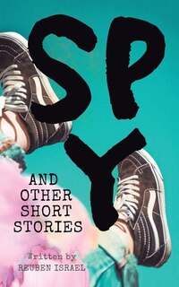 Front cover_Spy and Other Short Stories
