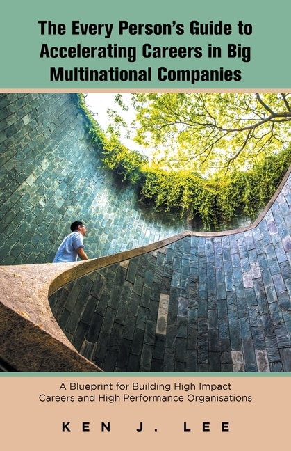 Couverture_The Every Person's Guide to Accelerating Careers in Big Multinational Companies