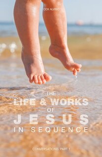 Front cover_The Life & Works of Jesus in Sequence