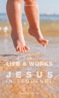 Front cover_The Life & Works of Jesus in Sequence