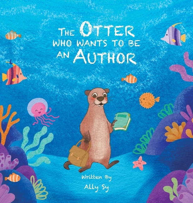 Front cover_The Otter Who Wants to Be an Author