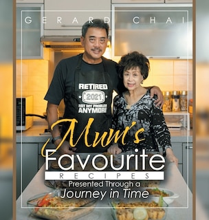 Front cover_Mum's Favourite Recipes Presented Through a Journey in Time