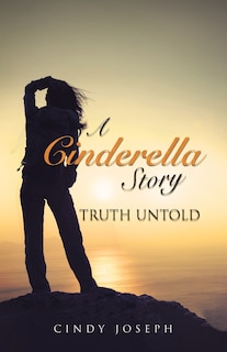 Front cover_A Cinderella Story -Truth Untold