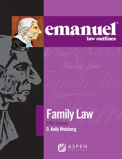 Couverture_Emanuel Law Outlines for Family Law