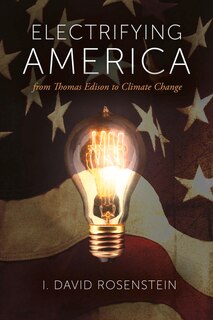 Front cover_Electrifying America: From Thomas Edison To Climate Change