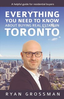 Couverture_Everything You Need To Know About Buying Real Estate In Toronto