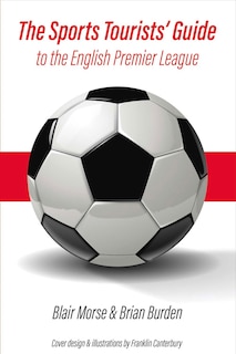 Front cover_The Sports Tourists' Guide to the English Premier League