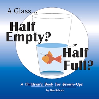 Front cover_A Glass Half Empty? ...or Half Full?