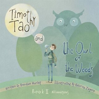 Front cover_Timothy Tao And The Owl Of The Woods (affirmations)