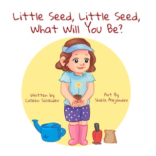 Couverture_Little Seed, Little Seed, What Will You Be?