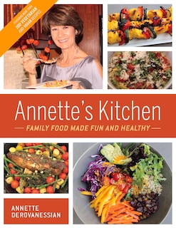 Front cover_Annette's Kitchen: Family Food Made Fun And Healthy